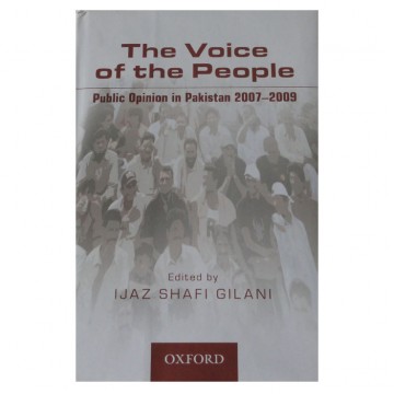 The Voice of the People Public Opinion in Pakistan 2007-2009